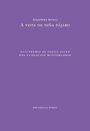 A vista de niña pájaro | 9788410309692 | Sevilla, Alejandra | Librería Castillón - Comprar libros online Aragón, Barbastro