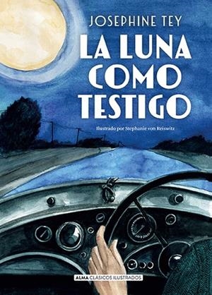 La luna como testigo | 9791387752033 | Tey, Josephine | Librería Castillón - Comprar libros online Aragón, Barbastro
