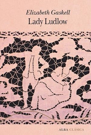 Lady Ludlow | 9788411781831 | Gaskell, Elizabeth | Librería Castillón - Comprar libros online Aragón, Barbastro
