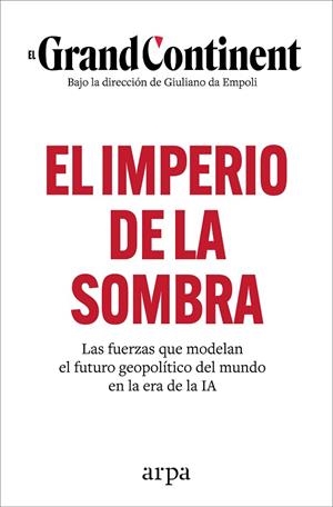 El imperio de la sombra | 9788410313989 | El Grand Continent | Librería Castillón - Comprar libros online Aragón, Barbastro