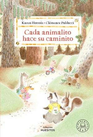 Cada animalito hace su caminito | 9788410323681 | Hottois, Karen | Librería Castillón - Comprar libros online Aragón, Barbastro