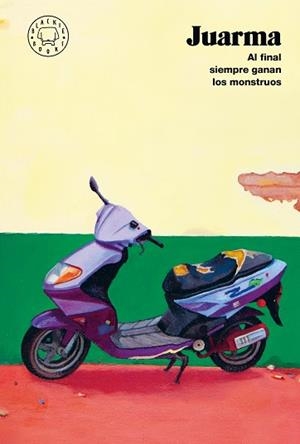 Al final siempre ganan los monstruos (Nueva edición) | 9788410323285 | Juarma | Librería Castillón - Comprar libros online Aragón, Barbastro