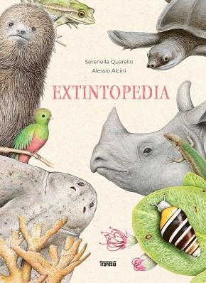 Extintopedia | 9786075579306 | Quarello, Serenella | Librería Castillón - Comprar libros online Aragón, Barbastro