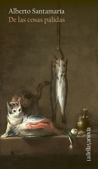 De las cosas pálidas | 9788433947116 | Santamaría, Alberto | Librería Castillón - Comprar libros online Aragón, Barbastro