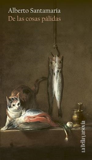 De las cosas pálidas | 9788433947116 | Santamaría, Alberto | Librería Castillón - Comprar libros online Aragón, Barbastro