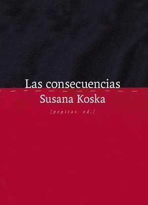 Las consecuencias | 9788410476295 | Koska, Susana | Librería Castillón - Comprar libros online Aragón, Barbastro