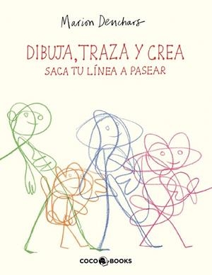 DIBUJA, TRAZA Y CREA - Saca tu línea a pasear | 9788412792492 | Deuchars, Marion | Librería Castillón - Comprar libros online Aragón, Barbastro