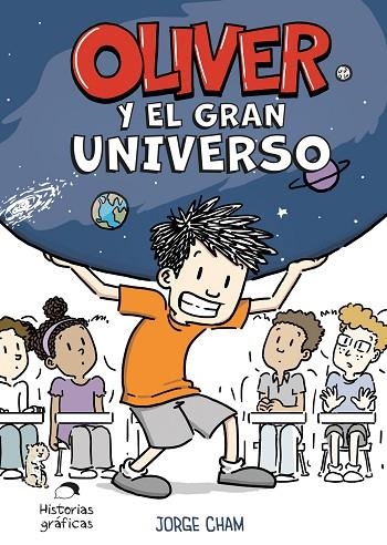 Oliver y el gran universo | 9786075840581 | Cham, Jorge | Librería Castillón - Comprar libros online Aragón, Barbastro