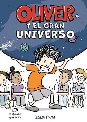 Oliver y el gran universo | 9786075840581 | Cham, Jorge | Librería Castillón - Comprar libros online Aragón, Barbastro