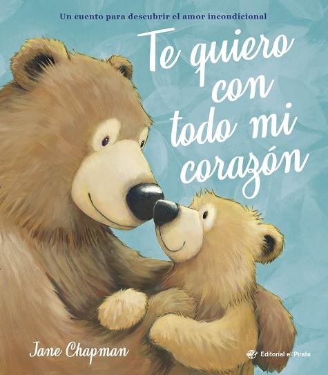 Te quiero con todo mi corazón | 9788419898661 | Chapman, Jane | Librería Castillón - Comprar libros online Aragón, Barbastro