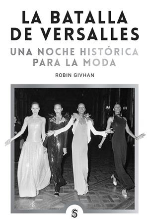 La batalla de Versalles | 9788412447064 | Givhan, Robin | Librería Castillón - Comprar libros online Aragón, Barbastro