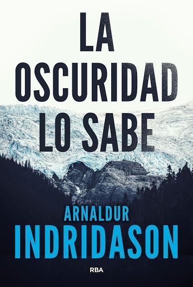 La oscuridad lo sabe | 9788490568101 | Indridason, Arnaldur | Librería Castillón - Comprar libros online Aragón, Barbastro