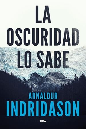 La oscuridad lo sabe | 9788490568101 | Indridason, Arnaldur | Librería Castillón - Comprar libros online Aragón, Barbastro
