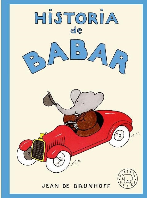 Historia de Babar | 9788410323940 | de Brunhoff, Jean | Librería Castillón - Comprar libros online Aragón, Barbastro