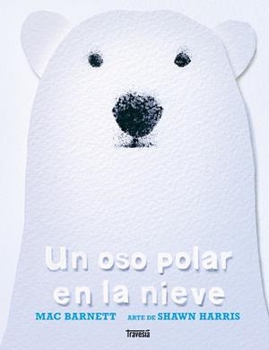 Un oso polar en la nieve | 9786075840987 | Barnett, Mac | Librería Castillón - Comprar libros online Aragón, Barbastro