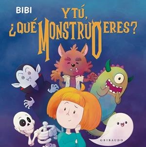 Y tú, ¿qué monstruo eres? | 9788412978261 | Bibi | Librería Castillón - Comprar libros online Aragón, Barbastro