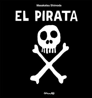 El Pirata | 9788484706946 | Shimoda, Masakatsu | Librería Castillón - Comprar libros online Aragón, Barbastro