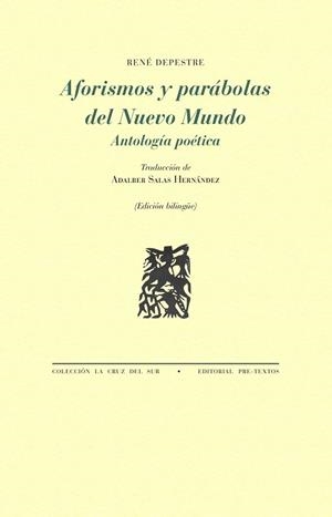 Aforismos y parábolas del Nuevo Mundo | 9788410309296 | René Depestre | Librería Castillón - Comprar libros online Aragón, Barbastro