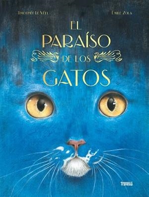El paraíso de los gatos | 9786075841069 | Émile Zola | Librería Castillón - Comprar libros online Aragón, Barbastro