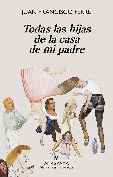 Todas las hijas de la casa de mi padre | 9788433947932 | Ferré, Juan Francisco | Librería Castillón - Comprar libros online Aragón, Barbastro
