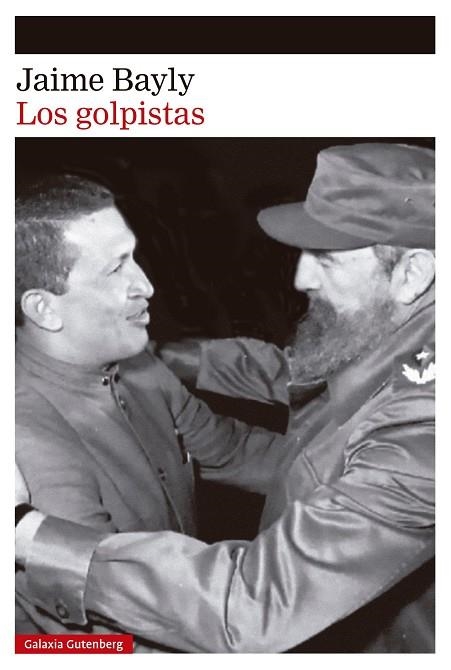 Los golpistas | 9791387605643 | Bayly, Jaime | Librería Castillón - Comprar libros online Aragón, Barbastro