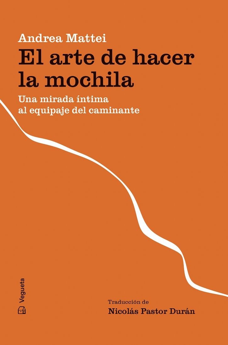 El arte de hacer la mochila | 9788419794697 | Mattei, Andrea | Librería Castillón - Comprar libros online Aragón, Barbastro