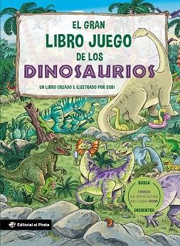 El gran libro juego de los dinosaurios | 9788419898708 | Subi | Librería Castillón - Comprar libros online Aragón, Barbastro
