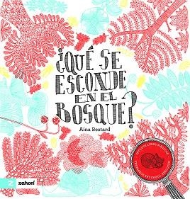 ¿Qué se esconde en el bosque? | 9791387709570 | Bestard, Aina | Librería Castillón - Comprar libros online Aragón, Barbastro