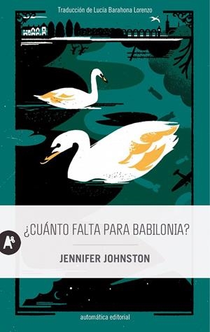 ¿Cuánto falta para Babilonia? | 9788410141223 | Johnston, Jennifer | Librería Castillón - Comprar libros online Aragón, Barbastro