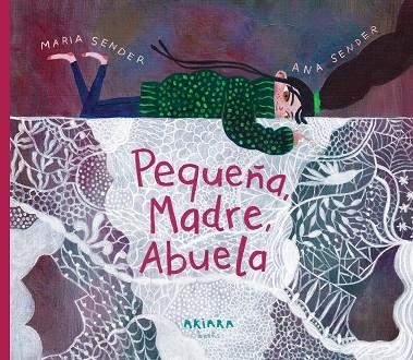 Pequeña, Madre, Abuela | 9788418972836 | Sender, María | Librería Castillón - Comprar libros online Aragón, Barbastro