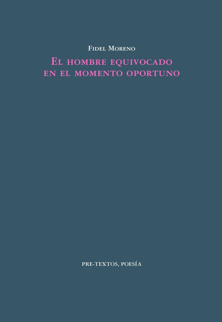 El hombre equivocado en el momento oportuno | 9788410309869 | Moreno, Fidel | Librería Castillón - Comprar libros online Aragón, Barbastro
