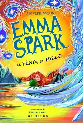 Emma Spark 2, El fénix de hielo | 9791399073058 | Elphinstone, Abi | Librería Castillón - Comprar libros online Aragón, Barbastro