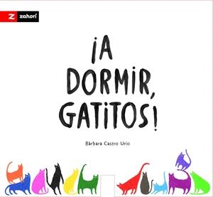 ¡A dormir, gatitos! | 9791387709822 | Castro Urío, Bárbara | Librería Castillón - Comprar libros online Aragón, Barbastro