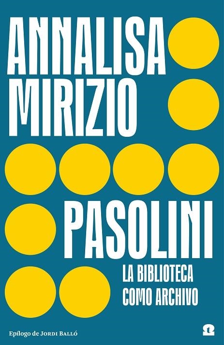 Pasolini. La biblioteca como archivo | 9788418469237 | Mirizio, Annalisa | Librería Castillón - Comprar libros online Aragón, Barbastro