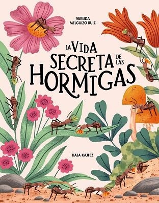 La vida secreta de las hormigas | 9791399026580 | Melguizo Ruiz, Nereida | Librería Castillón - Comprar libros online Aragón, Barbastro