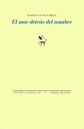 El mar detrás del nombre | 9788410309883 | Echavarren, Roberto | Librería Castillón - Comprar libros online Aragón, Barbastro