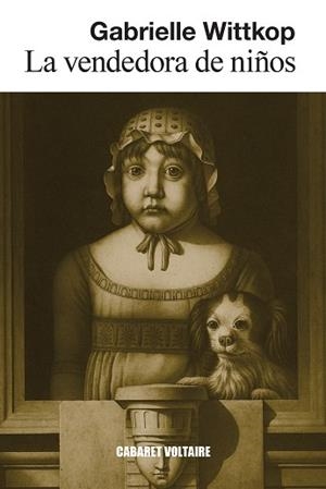 La vendedora de niños | 9788419047519 | Wittkop, Gabrielle | Librería Castillón - Comprar libros online Aragón, Barbastro