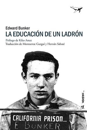 La educación de un ladrón | 9788412872248 | Bunker, Edward | Librería Castillón - Comprar libros online Aragón, Barbastro