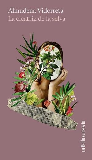 La cicatriz de la selva | 9788433929419 | Vidorreta, Almudena | Librería Castillón - Comprar libros online Aragón, Barbastro