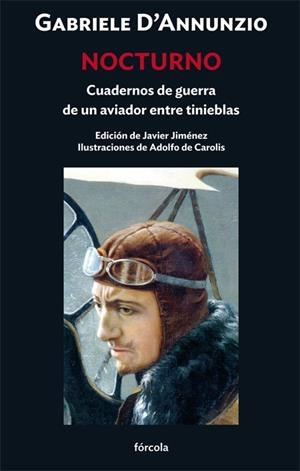 Nocturno. Cuadernos de guerra de un aviador entre tinieblas | 9788419969187 | D'Annunzio, Gabriele | Librería Castillón - Comprar libros online Aragón, Barbastro