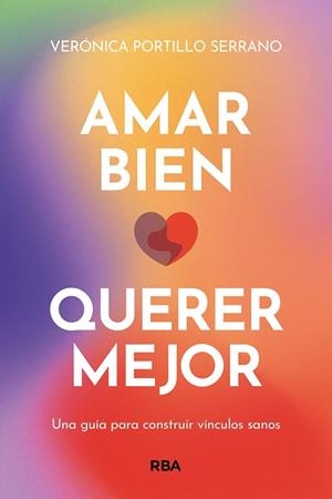 Amar bien, querer mejor | 9788411321822 | Portillo, Verónica | Librería Castillón - Comprar libros online Aragón, Barbastro