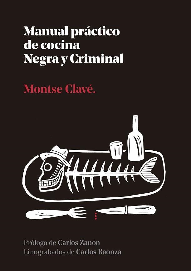 Manual practico de cocina Negra y Criminal | 9788410476110 | Clavé, Montse | Librería Castillón - Comprar libros online Aragón, Barbastro
