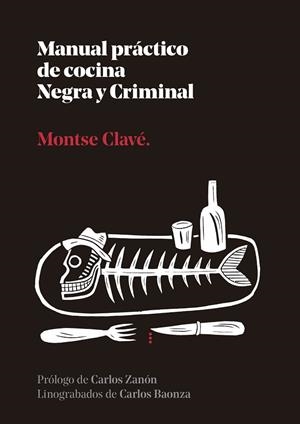 Manual practico de cocina Negra y Criminal | 9788410476110 | Clavé, Montse | Librería Castillón - Comprar libros online Aragón, Barbastro