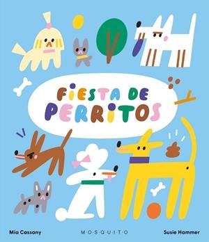 Fiesta de perritos | 9788419095961 | Cassany, Mia | Librería Castillón - Comprar libros online Aragón, Barbastro