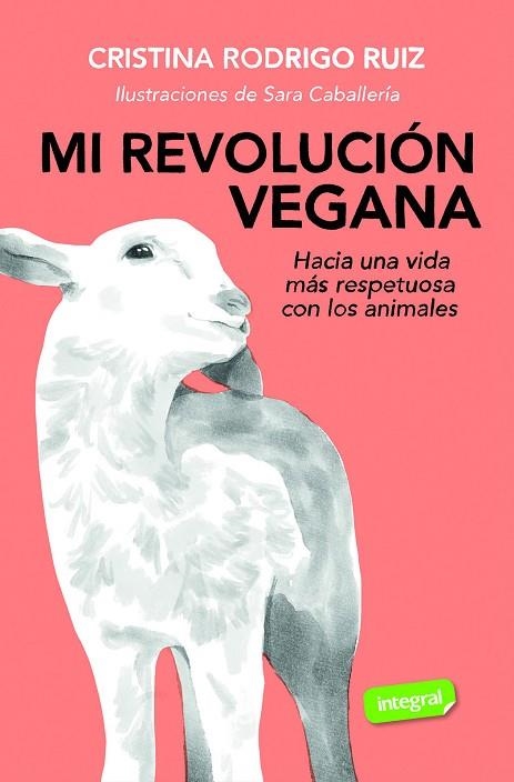 Mi revolución vegana | 9788491183150 | Rodrigo, Cristina | Librería Castillón - Comprar libros online Aragón, Barbastro