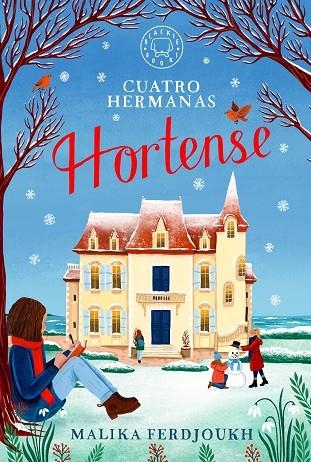 Cuatro hermanas: HORTENSE | 9788410323247 | Ferdjoukh, Malika | Librería Castillón - Comprar libros online Aragón, Barbastro