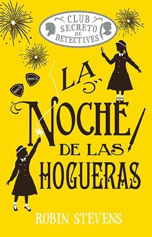 La noche de las hogueras (Cozy Mystery Juvenil) | 9788410206557 | Stevens, Robin | Librería Castillón - Comprar libros online Aragón, Barbastro