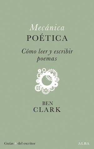 Mecánica poética | 9788411781411 | Clark, Ben | Librería Castillón - Comprar libros online Aragón, Barbastro