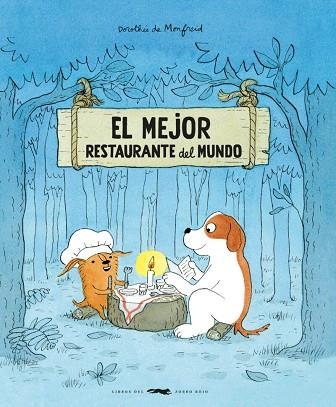 El mejor restaurante del mundo | 9788412862973 | de Monfreid, Dorothée | Librería Castillón - Comprar libros online Aragón, Barbastro