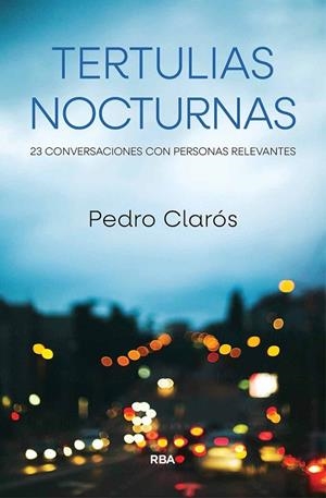 Tertulias nocturnas | 9788411325837 | Clarós, Pedro | Librería Castillón - Comprar libros online Aragón, Barbastro